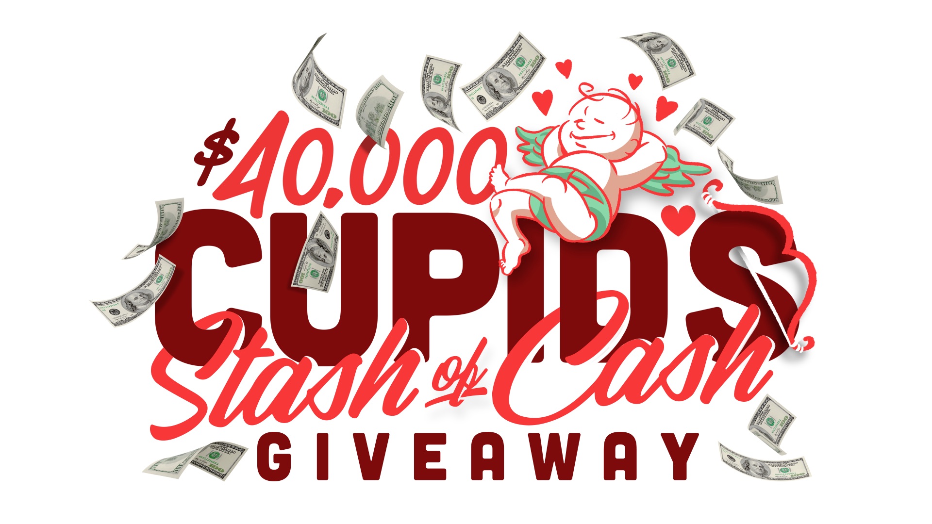 $40K Cupid's Stash of Cash