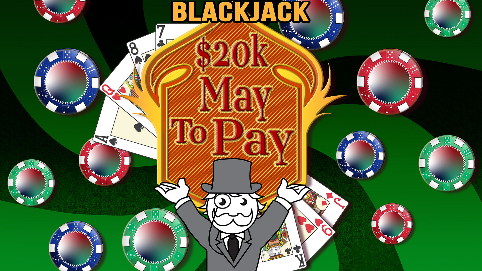 Blackjack $20K May to Pay