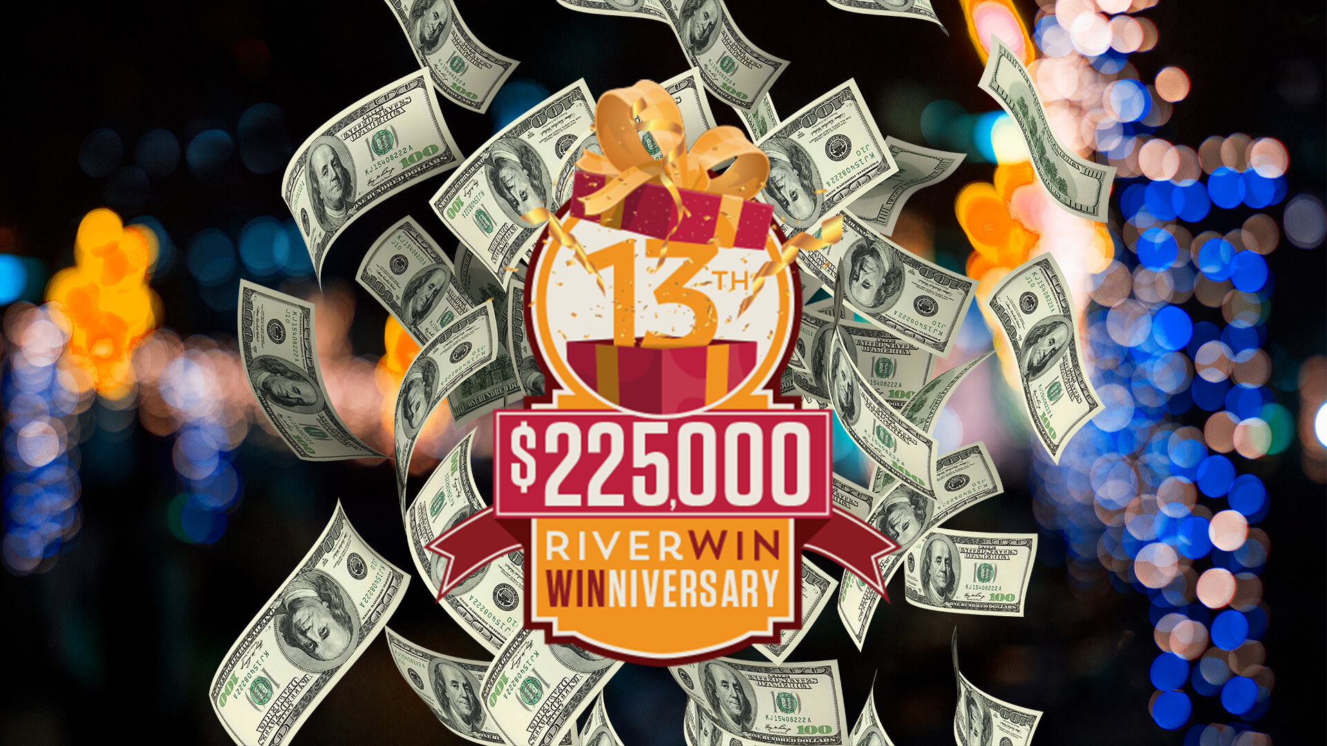 $225K RiverWIN WINniversary