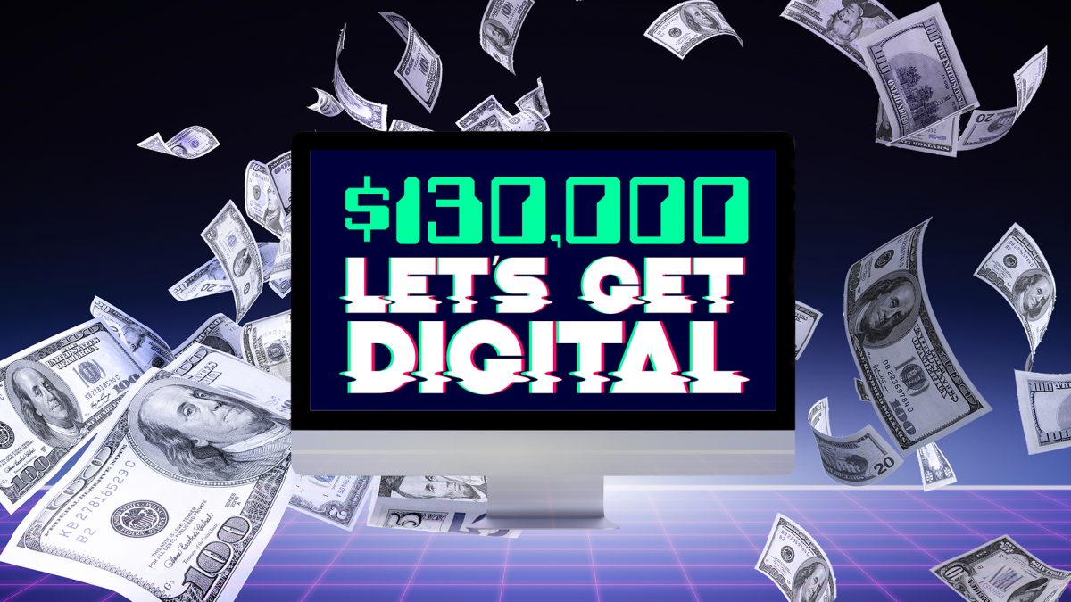$130,000 Let's Get Digital