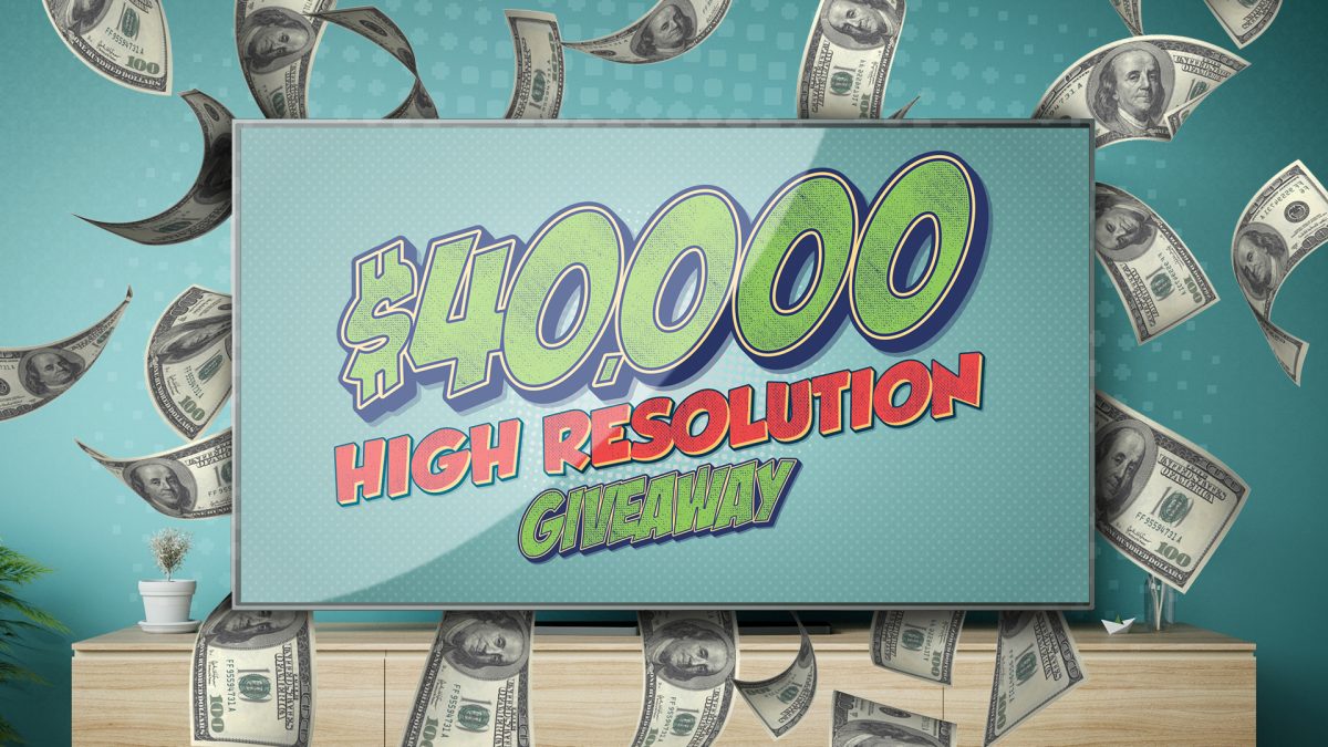 $40,000 High Resolution Giveaway