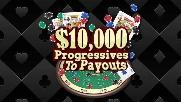$10K Progressives to Payouts