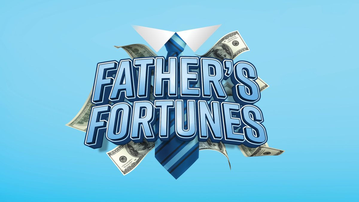 $15,000 Father’s Fortunes